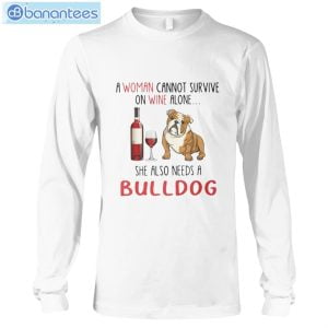 bulldog and wine she also needs a bulldog t shirt long sleeve tee 5 300x300 image Bulldog And Wine She Also Needs A Bulldog T-Shirt Long Sleeve Tee Product Photo 6