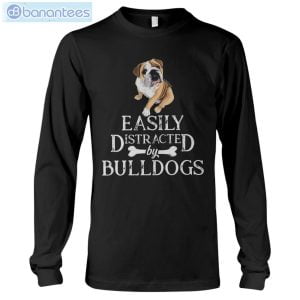Bulldog Easily Distracted T-Shirt Long Sleeve Tee Product Photo 6