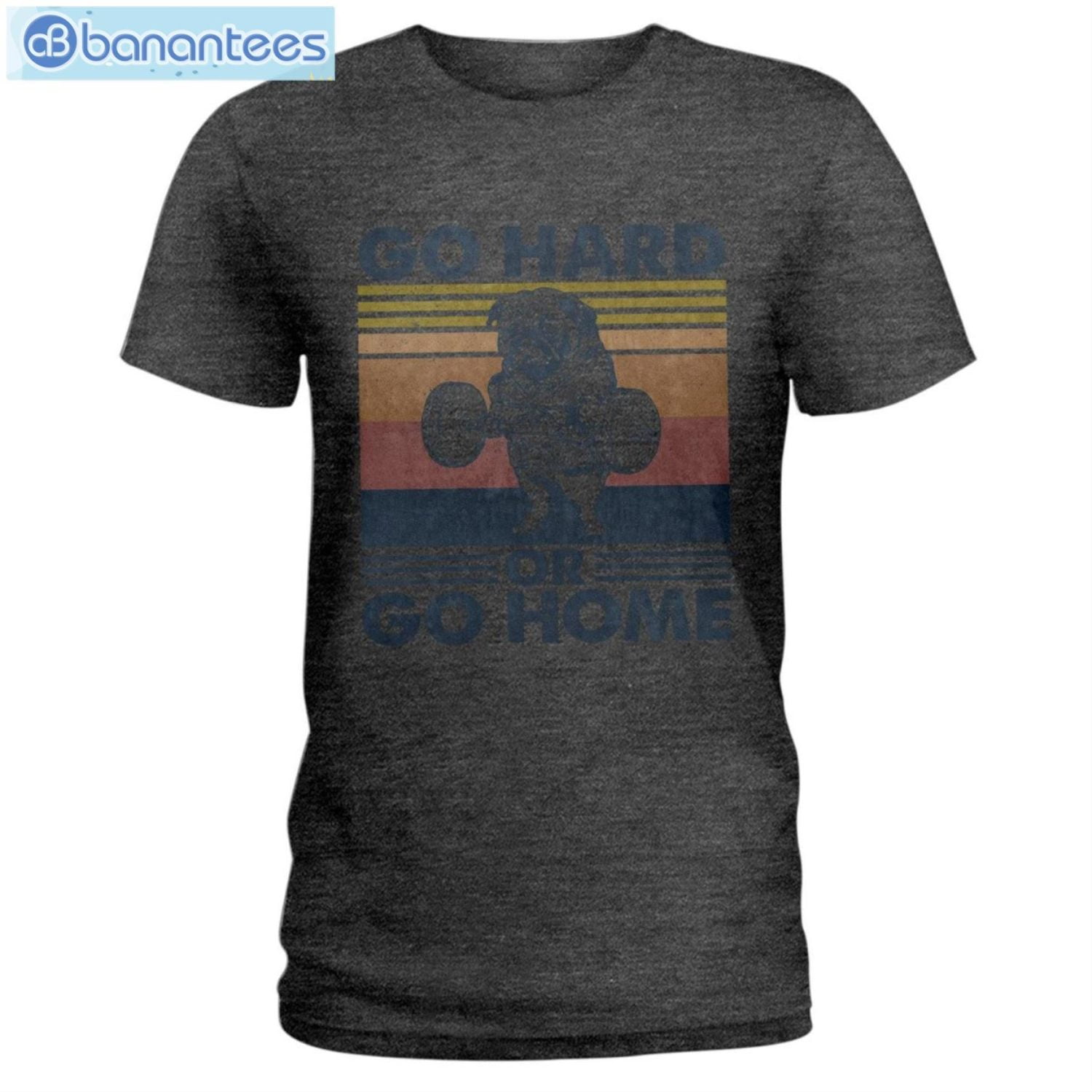 Bulldog Go Hard Or Go Home T-Shirt Long Sleeve Tee Bulldog Go Hard Or Go Home T-Shirt Long Sleeve Tee Product Photo 2
