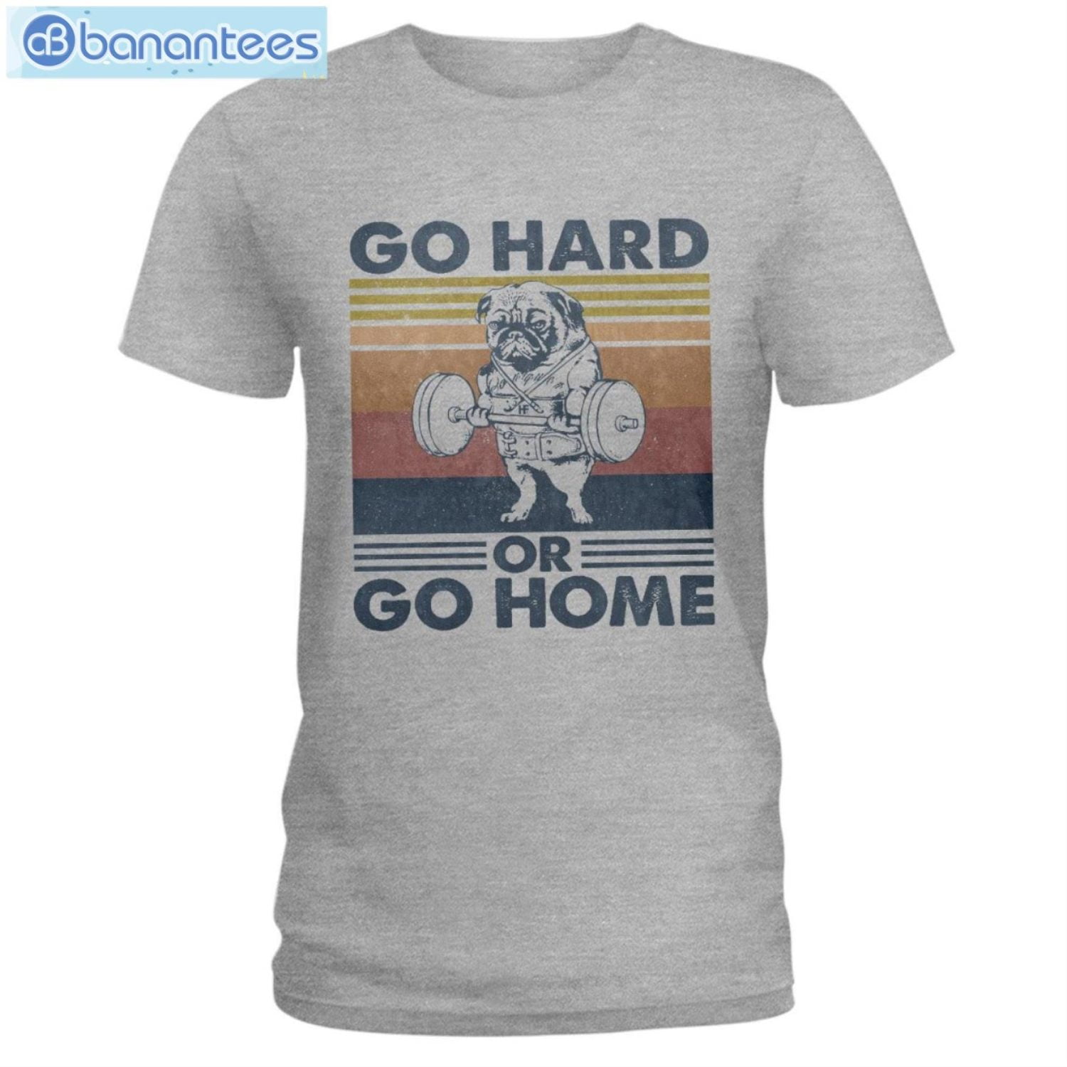 Bulldog Go Hard Or Go Home T-Shirt Long Sleeve Tee Bulldog Go Hard Or Go Home T-Shirt Long Sleeve Tee Product Photo 3