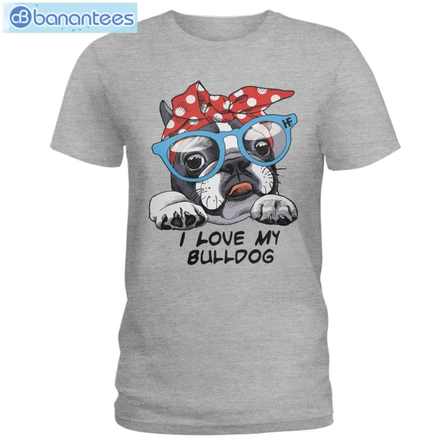 Bulldog I Love My Bulldog T-Shirt Long Sleeve Tee Bulldog I Love My Bulldog T-Shirt Long Sleeve Tee Product Photo 3