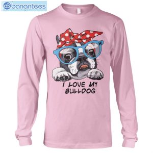 bulldog i love my bulldog t shirt long sleeve tee 9 300x300 image Bulldog I Love My Bulldog T-Shirt Long Sleeve Tee Product Photo 10