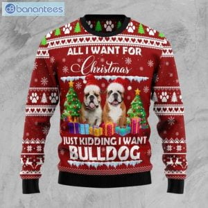 Bulldog Is All I Want For Xmas Christmas Ugly Sweater Product Photo 1