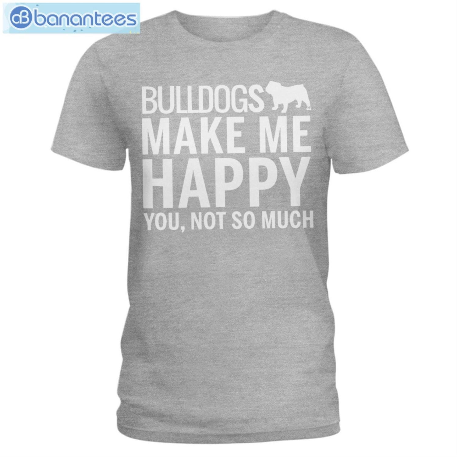Bulldog Makes Me Happy T-Shirt Long Sleeve Tee Bulldog Makes Me Happy T-Shirt Long Sleeve Tee Product Photo 4