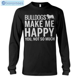 bulldog makes me happy t shirt long sleeve tee 5 300x300 image Bulldog Makes Me Happy T-Shirt Long Sleeve Tee Product Photo 6
