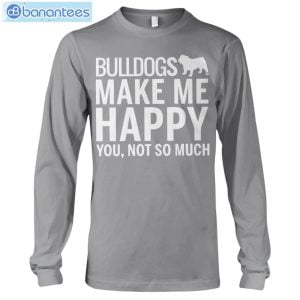 bulldog makes me happy t shirt long sleeve tee 7 300x300 image Bulldog Makes Me Happy T-Shirt Long Sleeve Tee Product Photo 8