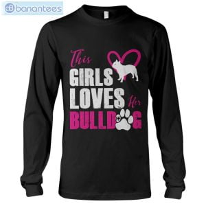 bulldog this girl loves t shirt long sleeve tee 5 300x300 image Bulldog This Girl Loves T-Shirt Long Sleeve Tee Product Photo 6