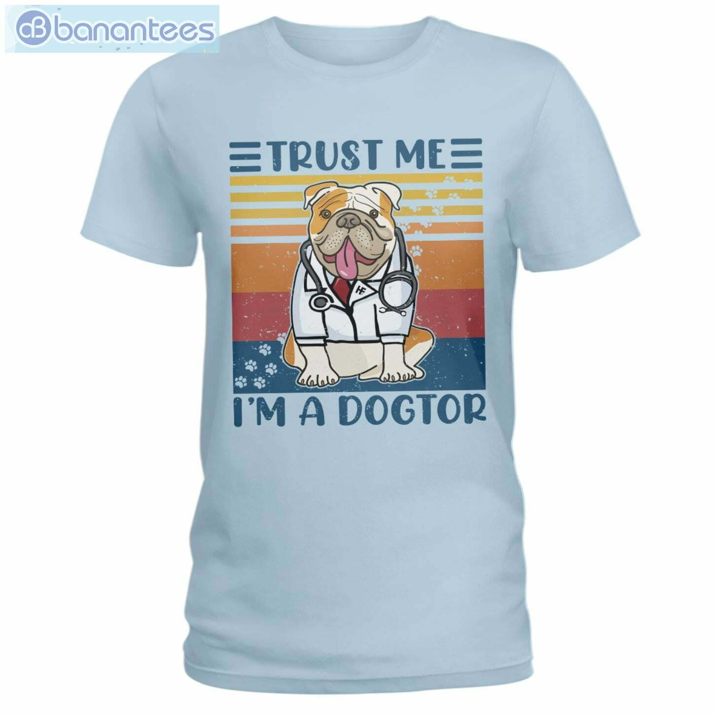 Bulldog Trust Me I'm A Dogtor T-Shirt Long Sleeve Tee Bulldog Trust Me I'm A Dogtor T-Shirt Long Sleeve Tee Product Photo 4