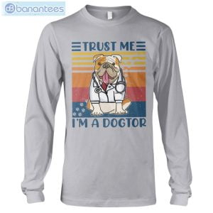 bulldog trust me im a dogtor t shirt long sleeve tee 9 300x300 image Bulldog Trust Me I'm A Dogtor T-Shirt Long Sleeve Tee Product Photo 10