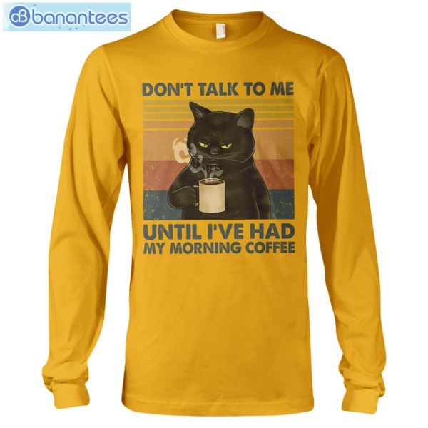 Cat Don't Talk To Me Until I've Had My Morning Coffee T-Shirt Long Sleeve Tee Product Photo 9