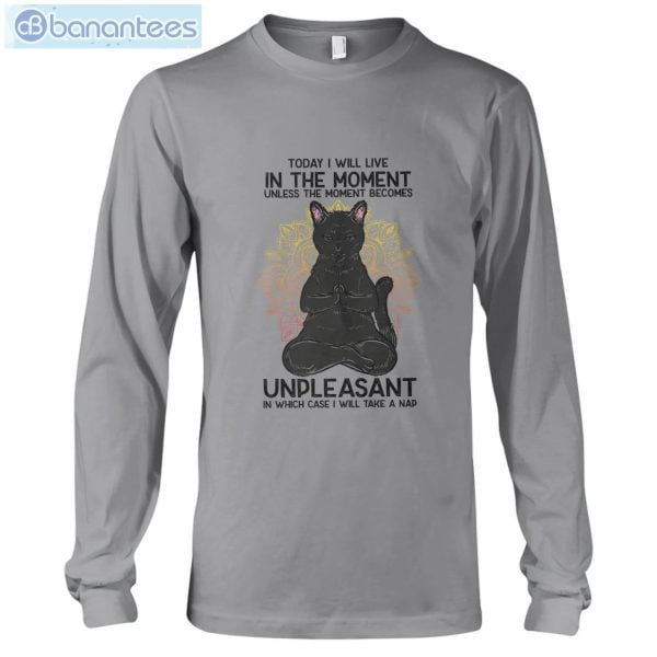 Cat Meditation I Will Live In The Moment T-Shirt Long Sleeve Tee Product Photo 7