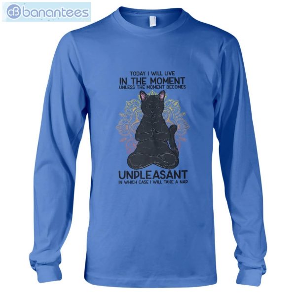 Cat Meditation I Will Live In The Moment T-Shirt Long Sleeve Tee Product Photo 8