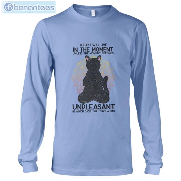 Cat Meditation I Will Live In The Moment T-Shirt Long Sleeve Tee Product Photo 10