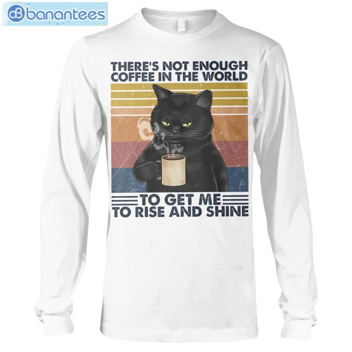 Cat Not Enough Coffee In The World T-Shirt Long Sleeve Tee Cat Not Enough Coffee In The World T-Shirt Long Sleeve Tee Product Photo 6