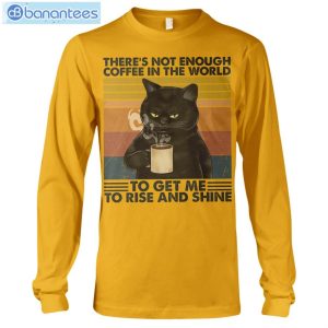 cat not enough coffee in the world t shirt long sleeve tee 8 300x300 image Cat Not Enough Coffee In The World T-Shirt Long Sleeve Tee Product Photo 9