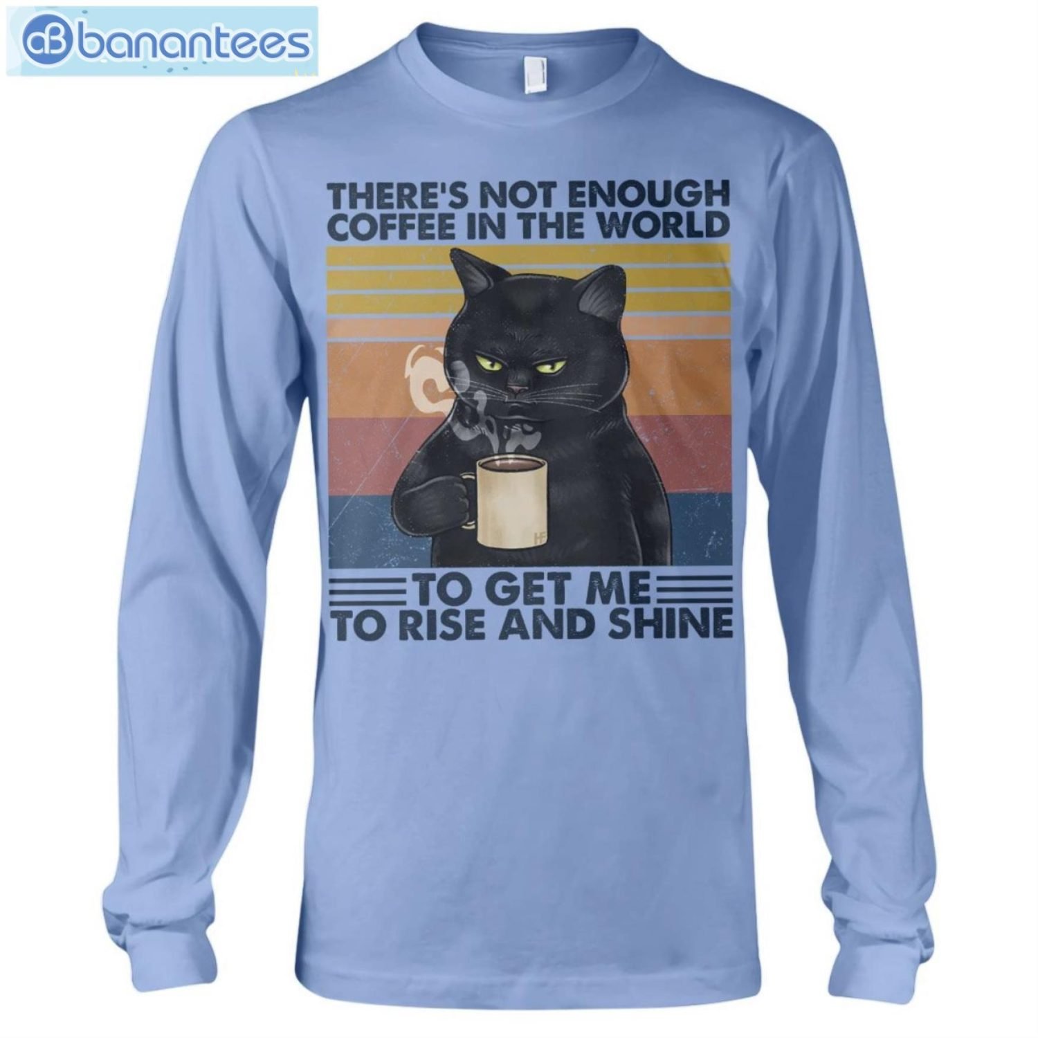 Cat Not Enough Coffee In The World T-Shirt Long Sleeve Tee Cat Not Enough Coffee In The World T-Shirt Long Sleeve Tee Product Photo 10