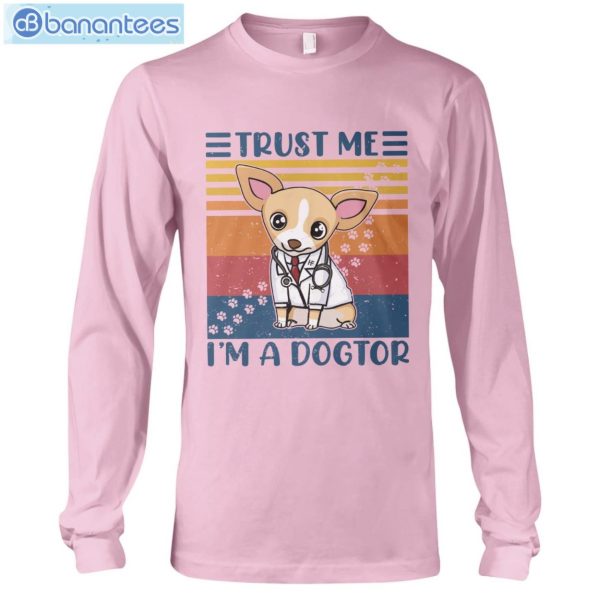 Chihuahua Trust Me I'm A Dogtor T-Shirt Long Sleeve Tee Product Photo 8