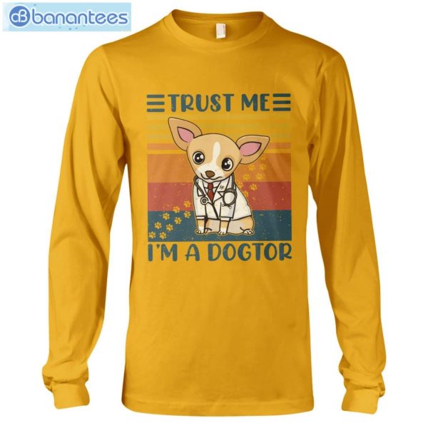 Chihuahua Trust Me I'm A Dogtor T-Shirt Long Sleeve Tee Product Photo 9