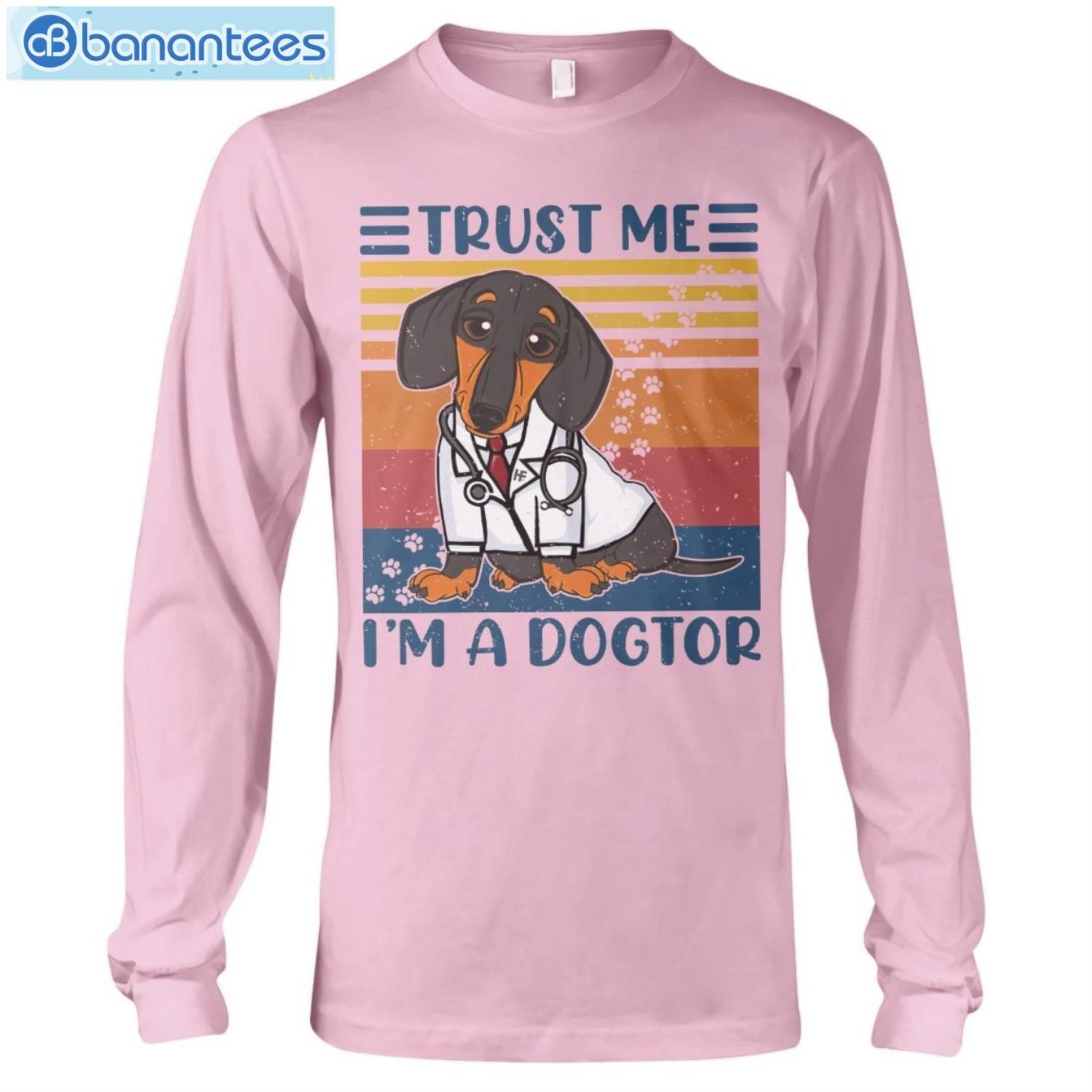 Dachshunds Trust Me I'm A Dogtor T-Shirt Long Sleeve Tee Dachshunds Trust Me I'm A Dogtor T-Shirt Long Sleeve Tee Product Photo 7