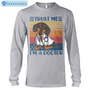 dachshunds trust me im a dogtor t shirt long sleeve tee 9 300x300 image Dachshunds Trust Me I'm A Dogtor T-Shirt Long Sleeve Tee Product Photo 10
