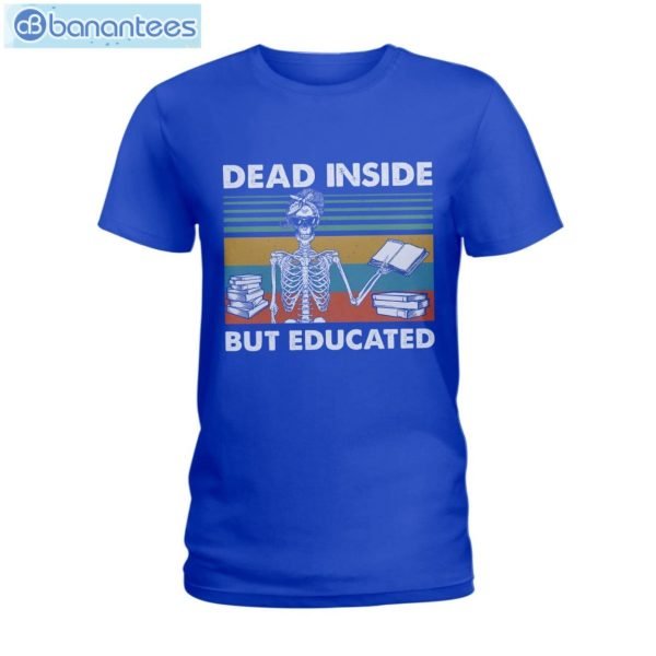 Dead Inside But Educated T-Shirt Long Sleeve Tee Product Photo 5