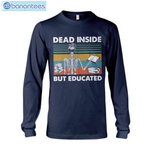Dead Inside But Educated T-Shirt Long Sleeve Tee Product Photo 7