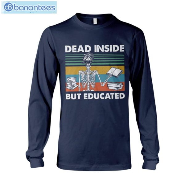 Dead Inside But Educated T-Shirt Long Sleeve Tee Product Photo 7