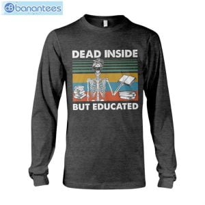 Dead Inside But Educated T-Shirt Long Sleeve Tee Product Photo 8