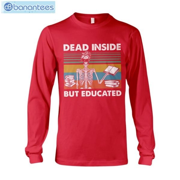 Dead Inside But Educated T-Shirt Long Sleeve Tee Product Photo 9
