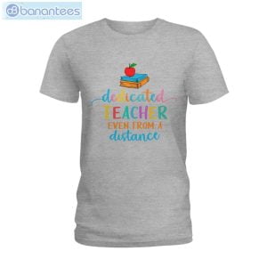 Dedicated Teacher From A Distance T-Shirt Long Sleeve Tee Product Photo 3