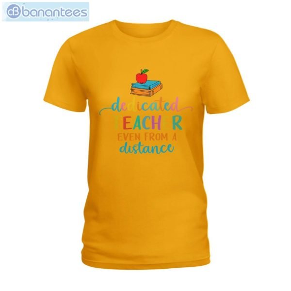 Dedicated Teacher From A Distance T-Shirt Long Sleeve Tee Product Photo 4