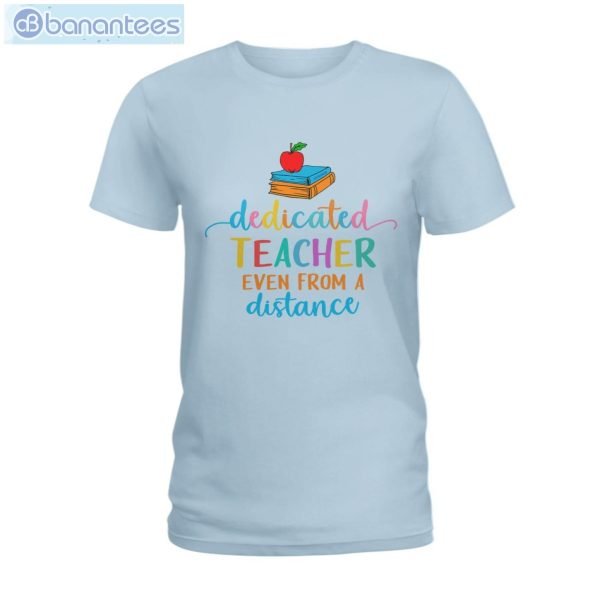 Dedicated Teacher From A Distance T-Shirt Long Sleeve Tee Product Photo 5