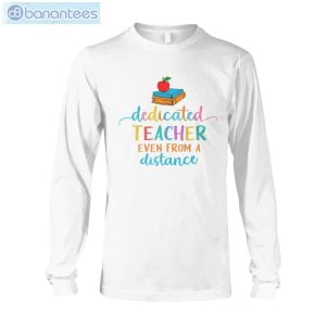 Dedicated Teacher From A Distance T-Shirt Long Sleeve Tee Product Photo 6