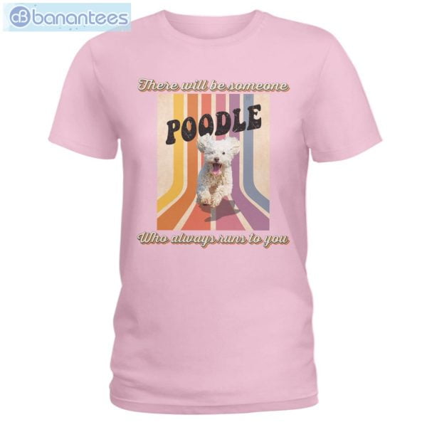 Dog Friend Emotion Poodle Awlays Runs To You T-Shirt Long Sleeve Tee Product Photo 4