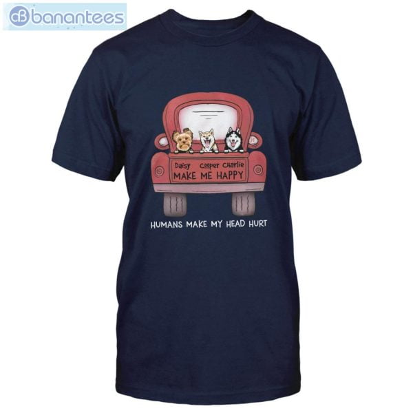 Dog Make Me Happy Custom Shirt Classic T-Shirt Product Photo 5
