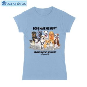 Dog Make Me Happy- Dog Mom Life T-Shirt Long Sleeve Tee Product Photo 5
