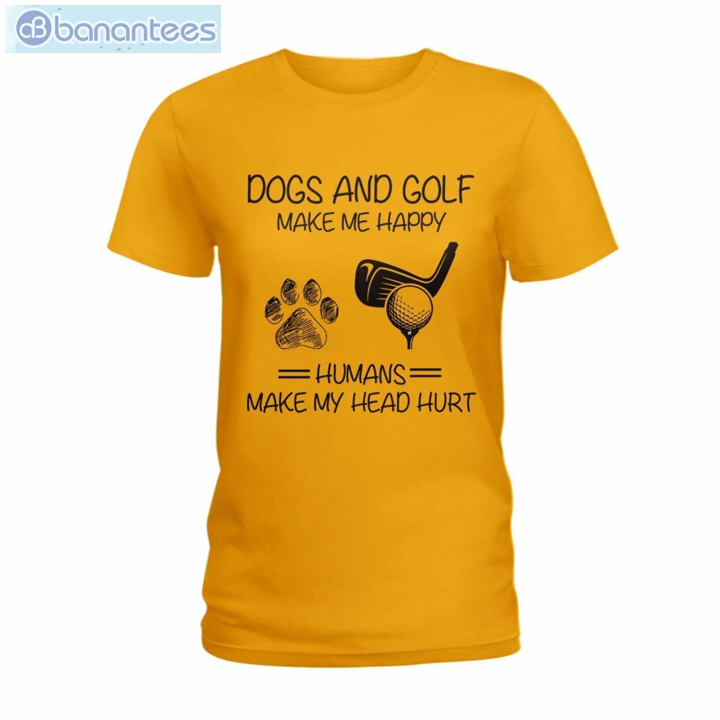 Dogs And Golf Make Me Happy T-Shirt Long Sleeve Tee Dogs And Golf Make Me Happy T-Shirt Long Sleeve Tee Product Photo 4