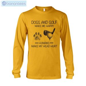 dogs and golf make me happy t shirt long sleeve tee 9 300x300 image Dogs And Golf Make Me Happy T-Shirt Long Sleeve Tee Product Photo 10