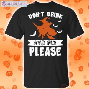 Don't Drink And Fly Please Witch Riding Broomstick Halloween T-Shirt Product Photo 1