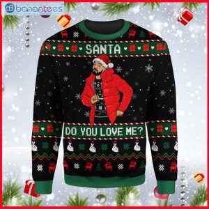 Drake Christmas Santa Do You Love Me Christmas Ugly Sweater Product Photo 1