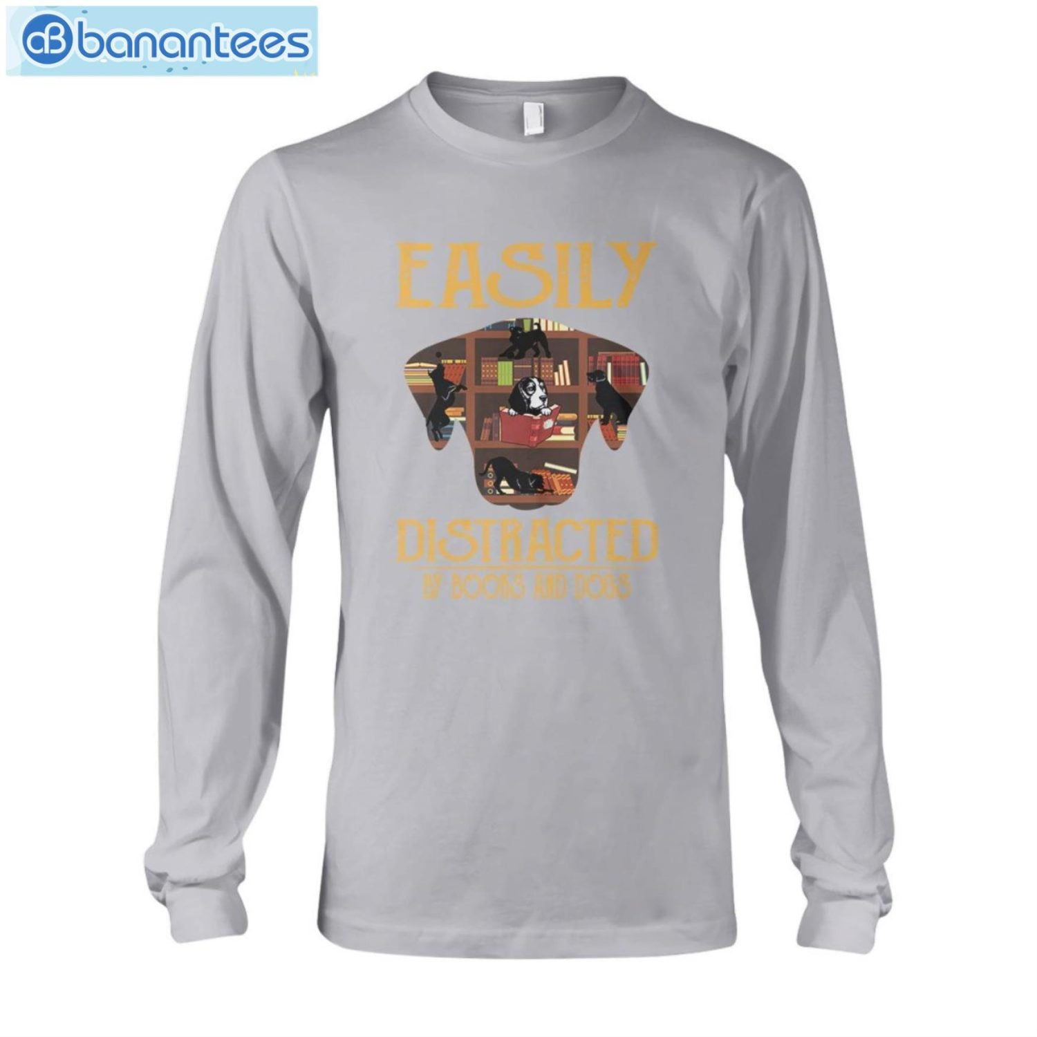 Easily Distracted By Books And Dogs T-Shirt Long Sleeve Tee Easily Distracted By Books And Dogs T-Shirt Long Sleeve Tee Product Photo 10