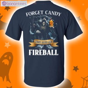 Forget Candy Just Give Me Fireball Cinnamon Whiskey Halloween T-Shirt Product Photo 2