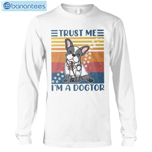 French Bulldog Trust Me I'm A Dogtor T-Shirt Long Sleeve Tee Product Photo 6