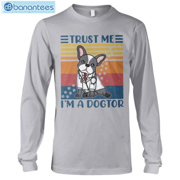 French Bulldog Trust Me I'm A Dogtor T-Shirt Long Sleeve Tee Product Photo 10