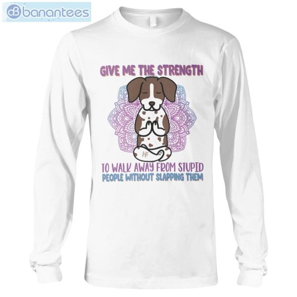 Give Me The Strength To Walk Away Yoga Dogs Pointers Long Sleeve T-Shirt Product Photo 3