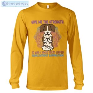 Give Me The Strength To Walk Away Yoga Dogs Pointers Long Sleeve T-Shirt Product Photo 4