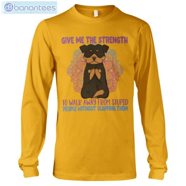 Give Me The Strength To Walk Away Yoga Dogs Rottweilers T-Shirt Long Sleeve Tee Product Photo 4