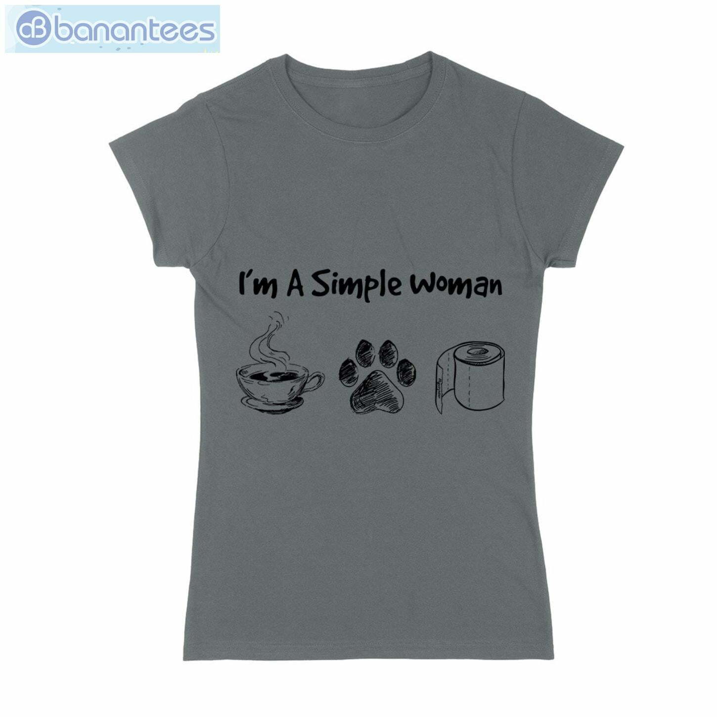 I Am Simple Woman Tea Dog And Toilet Paper T-Shirt Long Sleeve Tee I Am Simple Woman Tea Dog And Toilet Paper T-Shirt Long Sleeve Tee Product Photo 5