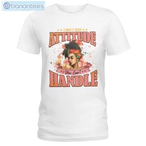 I Don't Have Attitude Black Girls T-Shirt Long Sleeve Tee Product Photo 2