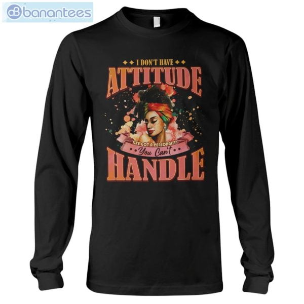 I Don't Have Attitude Black Girls T-Shirt Long Sleeve Tee Product Photo 6